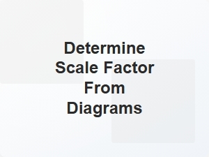Determine Scale Factor From Diagrams