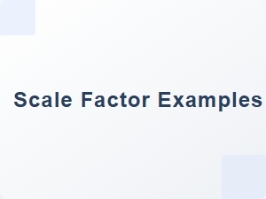 Scale Factor Examples for Students